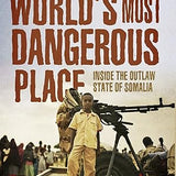 The World's Most Dangerous Place - James Fergusson