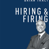 Hiring and Firing - Brian Tracy