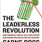 The Leaderless Revolution - Carne Ross