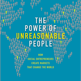 The Power of Unreasonable People - John Elkington
