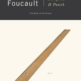 Discipline and Punish - Michel Foucault