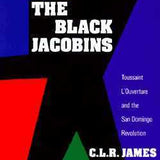 The Black Jacobins - C.L.R. James