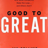 Good to Great book by Jim Collins