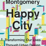 Happy City - Charles Montgomery