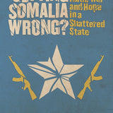 Getting Somalia Wrong? - Mary Harper