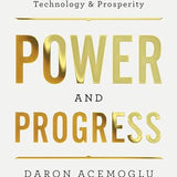 Power and Progress - Daron Acemoglu , Simon Johnson