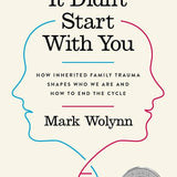 It Didn't Start With You - Mark Wolyn