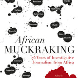 African Muckraking - George William Lugalambi , Anya Schiffrin