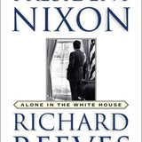 President Nixon - Richard Reeves