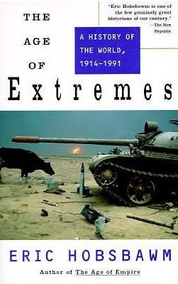 The Age of Extremes, 1914-1991 book by Eric J. Hobsbawm