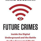 Future Crimes - Marc Goodman