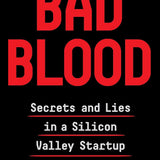 Bad Blood - John Carreyrou