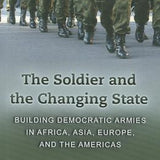 The Soldier and the Changing State - Zoltan D. Barany