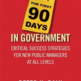 The First 90 Days in Government - Peter H. Daly