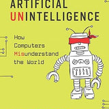 Artificial Unintelligence - Meredith Broussard