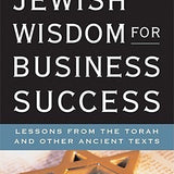 Jewish Wisdom for Business Success - Levi Brackman