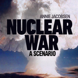 Nuclear War - Annie Jacobsen