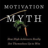 The Motivation Myth - Jeff Haden