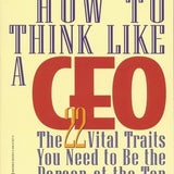 How to Think Like a Ceo - D. A. Benton