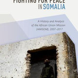 Fighting for Peace in Somalia - Paul D. Williams