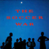 The Soccer War - Ryszard Kapuscinski