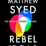 Rebel Ideas - Matthew Syed