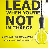 How to Lead When You're Not in Charge - Clay Scroggins