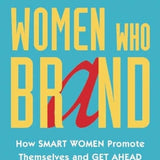 Women Who Brand - Catherine Kaputa