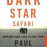Dark Star Safari - Paul Theroux