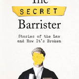 The Secret Barrister - The Secret Barrister