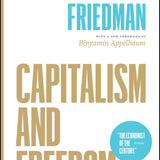 Capitalism and Freedom - Milton Friedman