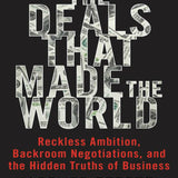 The Deals That Made the World - Jacques Peretti