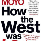 How the West Was Lost - Dambisa Moyo