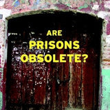 Are Prisons Obsolete? - Angela Y. Davis