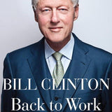 Back to Work - Bill Clinton