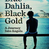 Blue Dahlia, Black Gold - Daniel Metcalfe