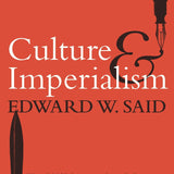 Culture and Imperialism - Edward W. Said