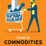 The Economist Guide to Commodities  - Caroline Bain