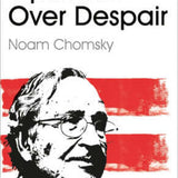 Optimism Over Despair - Noam Chomsky