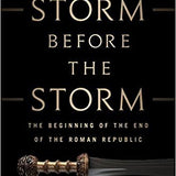 The Storm Before the Storm - Mike Duncan