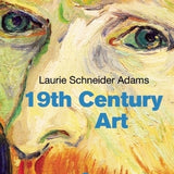 Nineteenth-Century Art - Laurie Schneider Adams