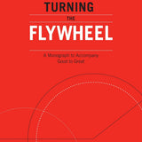 Turning the Flywheel - Jim Collins