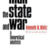 Man, the State, and War - Kenneth N. Waltz