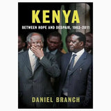 Kenya: Between Hope and Despair, 1963-2011 - Daniel Branch
