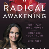 A Radical Awakening: Turn Pain into Power, Embrace Your Truth, Live Free book by  Shefali Tsabary