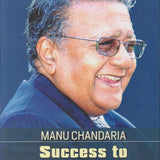 Success to Significance- Dr. Manu Chandaria's biography - Kwendo Opanga, Charles Wachira
