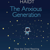 The Anxious Generation - Jonathan Haidt