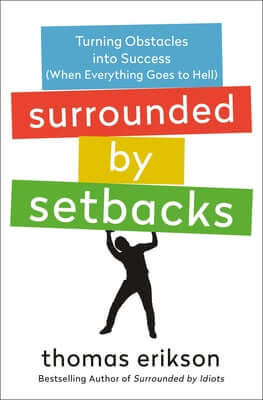 Surrounded by Setbacks - Thomas Erikson