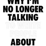 Why I'm No Longer Talking to White People About Race - Reni Eddo-Lodge