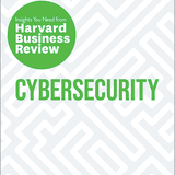 Cybersecurity - HBR Insights Series